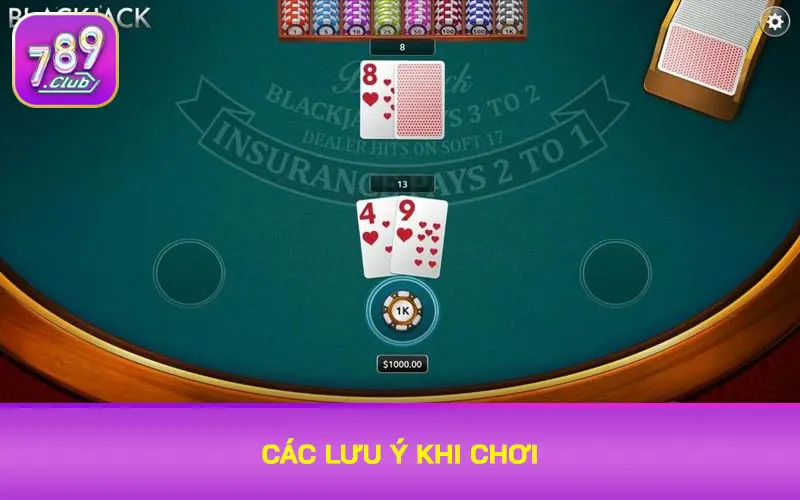 Các lưu ý khi chơi