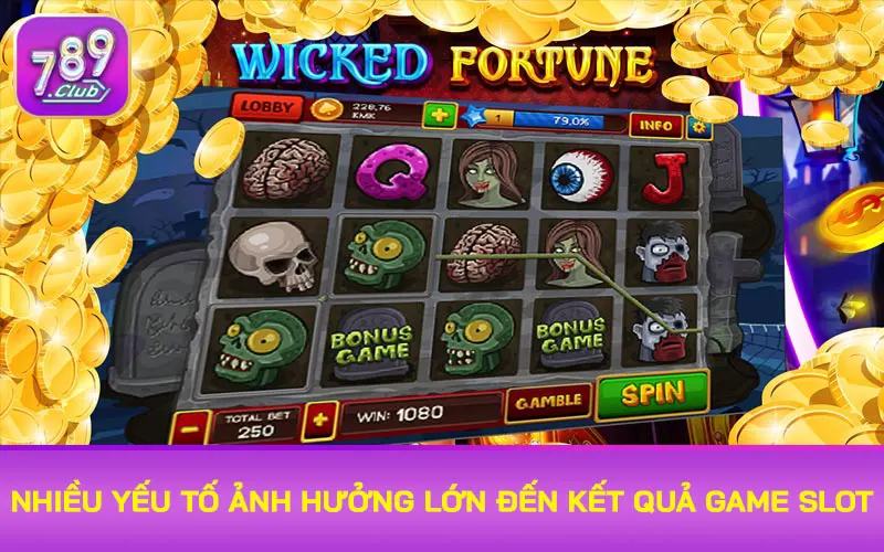 Nhiều yếu tố ảnh hưởng lớn đến diễn biến kết quả game slot