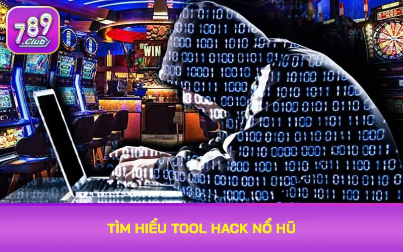Tìm hiểu tool hack nổ hũ